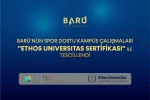 BARÜ’nün spor dostu kampüs çalışmaları "Ethos Universitas Sertifikası" ile tescillendi 