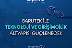 BARÜTEK ile teknoloji ve girişimcilik altyapısı güçlenecek 