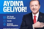 Cumhurbaşkanı Erdoğan Aydın’a geliyor 