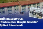 Eflani MYO’da "Narkorehber Gençlik Modülü" eğitimi gerçekleştirildi 