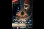 "Firavunla Yüzyüze" oyunu Zonguldak’ta sahne alacak 