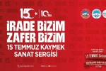 KAYMEK’ten 15 Temmuz ruhunu sanatla yaşatacak anlamlı sergi