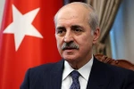 Numan Kurtulmuş: Türkiye'de terör eylemlerinin artık sona erdiğini işaret ediyor"