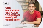 YKS ilk 5 binde yer alan 12 öğrenci BARÜ’yü tercih etti