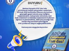 ADÜ yolu araç trafiğine kapatılıyor
