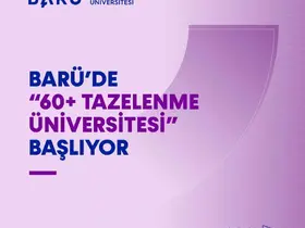 BARÜ’de "60+ Tazelenme Üniversitesi" başlıyor
