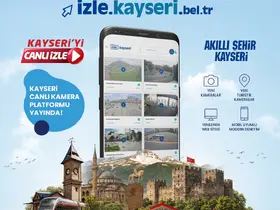 Başkan Büyükkılıç’tan Dijital Kayseri vizyonunda yeni adım: izle.kayseri.bel.tr
