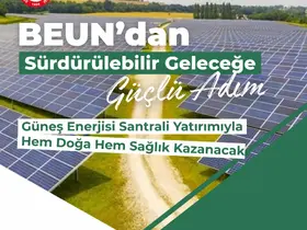 BEUN’da güneş enerjisi santrali yatırımıyla hem doğa hem sağlık kazanacak
