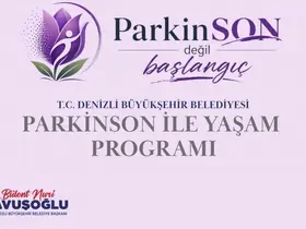 Denizli Büyükşehirden parkinson hastalarına özel destek programı
