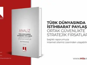 Dr. Muhammet Koçak’ın "Türk Dünyasında İstihbarat Paylaşımı: Ortak Güvenlikte Stratejik Fırsatlar" analizi yayımlandı
