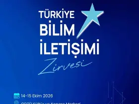 İlk Türkiye bilim iletişimi zirvesi başlıyor

