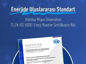 OMÜ, ISO 50001 Enerji Yönetim Sistemleri sertifikası aldı
