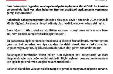 Aile ve Sosyal Hizmetler Bakanlığı: "İlgili personeller hakkında farklı işlemler uygulanmış, kuruluş müdürünün idari görevi sonlandırılmıştır" 