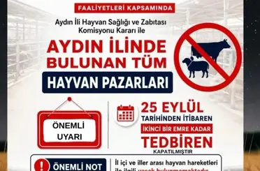 Aydın’da tüm hayvan pazarları tedbiren kapatıldı