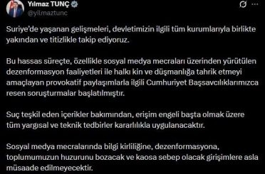 Bakan Tunç’tan Suriye’deki gelişmelere ilişkin paylaşım: "Provokatif paylaşımlarla ilgili Cumhuriyet Başsavcılıklarımızca resen soruşturmalar başlatılmıştır"