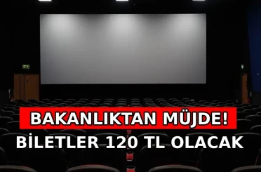 Bakanlık duyurdu: Çarşamba günleri sinema biletleri 120 TL olacak
