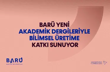 BARÜ yeni akademik dergileriyle bilimsel üretime katkı sunuyor
