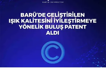 BARÜ’de geliştirilen ışık kalitesini iyileştirmeye yönelik buluş patent aldı
