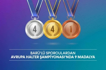 BARÜ’lü sporculardan Avrupa Halter Şampiyonası’nda 9 madalya 