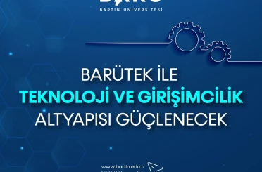 BARÜTEK ile teknoloji ve girişimcilik altyapısı güçlenecek 