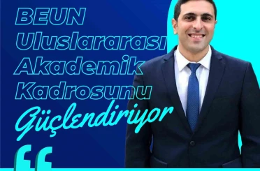 BEUN uluslararası akademik kadrosunu güçlendiriyor 
