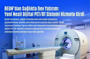 BEUN’dan sağlıkta dev yatırım, yeni nesil dijital PET/BT sistemi hizmete girdi 