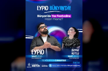 Bünyan Yaz Festivali’nde Eypio rüzgarı esecek 
