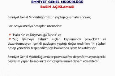 Dezenformasyon içerikli paylaşım yapan 14 şüpheli hesap yöneticisi hakkında işlem başlatıldı 
