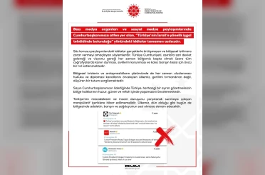 Dezenformasyonla Mücadele Merkezi: "‘Türkiye’nin İsrail’e yönelik işgal tehdidinde bulunduğu’ yönündeki iddialar tamamen asılsızdır" 