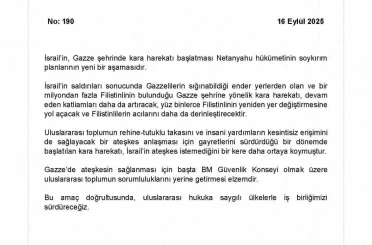 Dışişleri Bakanlığı: "(İsrail’in, Gazze’ye kara harekatı başlatması) Netanyahu hükümetinin soykırım planlarının yeni bir aşamasıdır" 