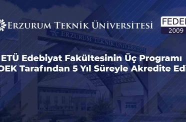 ETÜ Edebiyat Fakültesinin üç programı FEDEK tarafından 5 yıl süreyle akredite edildi 