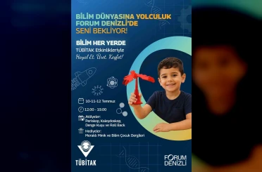 Forum Denizli, TÜBİTAK Bilim Her Yerde çocuk şenliğine ev sahipliği yapacak 