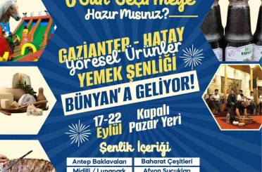Gaziantep - Hatay Yöresel Ürünler ve Yemek Şenliği Bünyan’da başlıyor 