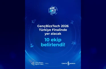 GençBizzTech 2026’da finale çıkacak 10 lise girişimi belli oldu 