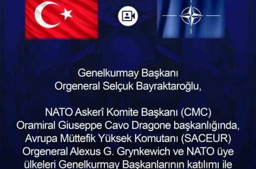 Genelkurmay Başkanı Orgeneral Bayraktaroğlu, NATO üye ülkeleri genelkurmay başkanlarının katıldığı toplantıya iştirak etti 