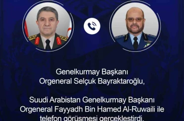 Genelkurmay Başkanı Orgeneral Bayraktaroğlu, Suudi Arabistanlı mevkidaşı ile görüştü 