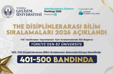 İGÜ, THE Disiplinlerarası Bilim Sıralamaları 2026’da 401-500 bandında yer aldı 
