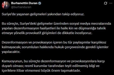 İletişim Başkanı Duran’dan Suriye’deki gelişmelere ilişkin paylaşım: "Dezenformasyon ve provokasyon içeren bu tür paylaşımlar karşılıksız kalmayacak" 