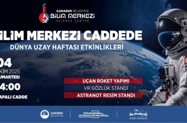 Karabük Belediyesi’nden Dünya Uzay Haftasına özel program 