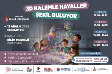 Karabük Bilim Merkezi çocuklara yönelik "3 Boyutlu Kalem Atölyesi" düzenliyor 
