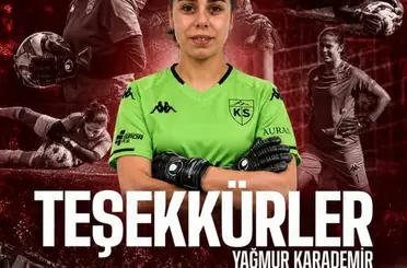 Kayseri Kadın Futbol Kulübü’nde Yağmur Karademir ile yollar ayrıldı
