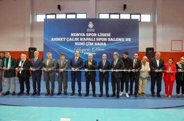 Konya Spor Lisesi Ahmet Çalık Kapalı Spor Salonu ve Suni Çim Saha açıldı