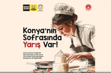 “Konya Yöresel Yemek Yarışması”Na Başvurular Başladı