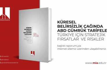 Milli İstihbarat Akademisi: "ABD’nin uyguladığı tarifelerde yüzde 15 oranla pozitif ayrışan Türkiye stratejik avantaj elde etti"
