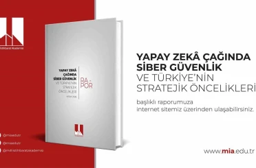 Milli İstihbarat Akademisi: ’Yapay zeka yeni güvenlik açıkları ortaya çıkarıyor’