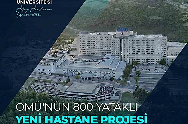 OMÜ Tıp Fakültesi için planlanan yeni hastane 2026 Yatırım Programı’na alındı 