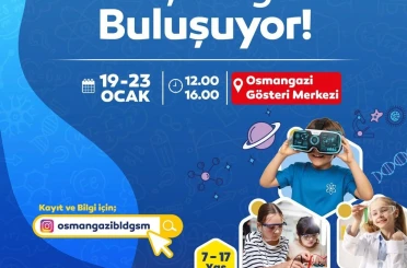 Osmangazi’de çocuklar ve gençler bilimle buluşacak 