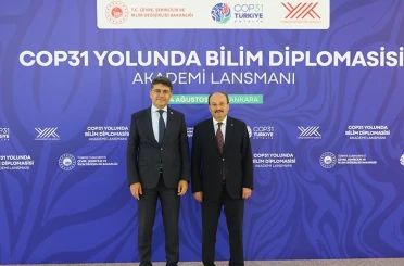 Rektör Çakmak, "COP31 Yolunda Bilim Diplomasisi: Akademi Lansmanı" Programına Katıldı 