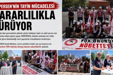 ÜNİPERSEN’in tayin mücadelesi kararlılıkla sürüyor 