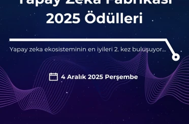 Yapay Zekâ Fabrikası Ödüllerine başvurular başladı 